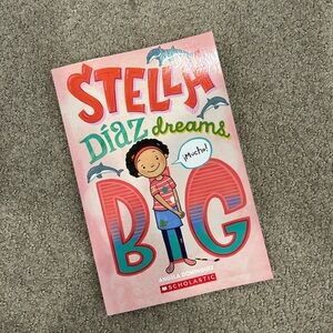 Stella Diaz Dreams Big - Kids Chapter Book